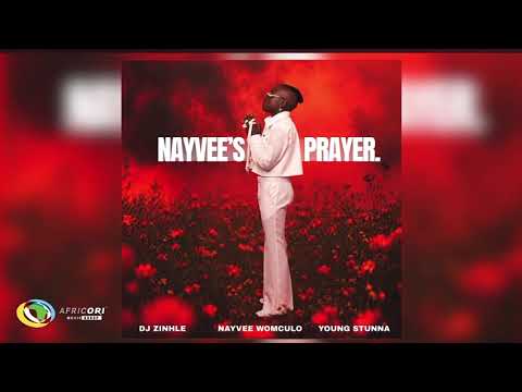DJZinhle & Nayvee Womculo & Young Stunna present the official audio to Nayvee's Prayer.