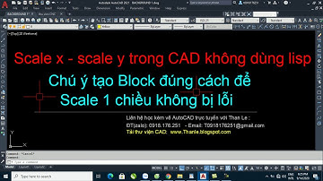 Cách tạo Block để Scale 1 chiều trong AutoCAD - Scale X, Scale Y trong CAD