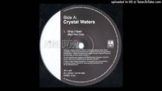 Crystal Waters - What I Need (Bad Yard Club)(David Morales Remix Crystal Waters - What I Need (Bad Yard Club)(David Morales Remix