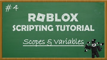 Roblox Scripting Tutorial - Ep 4 | Scopes & Variables