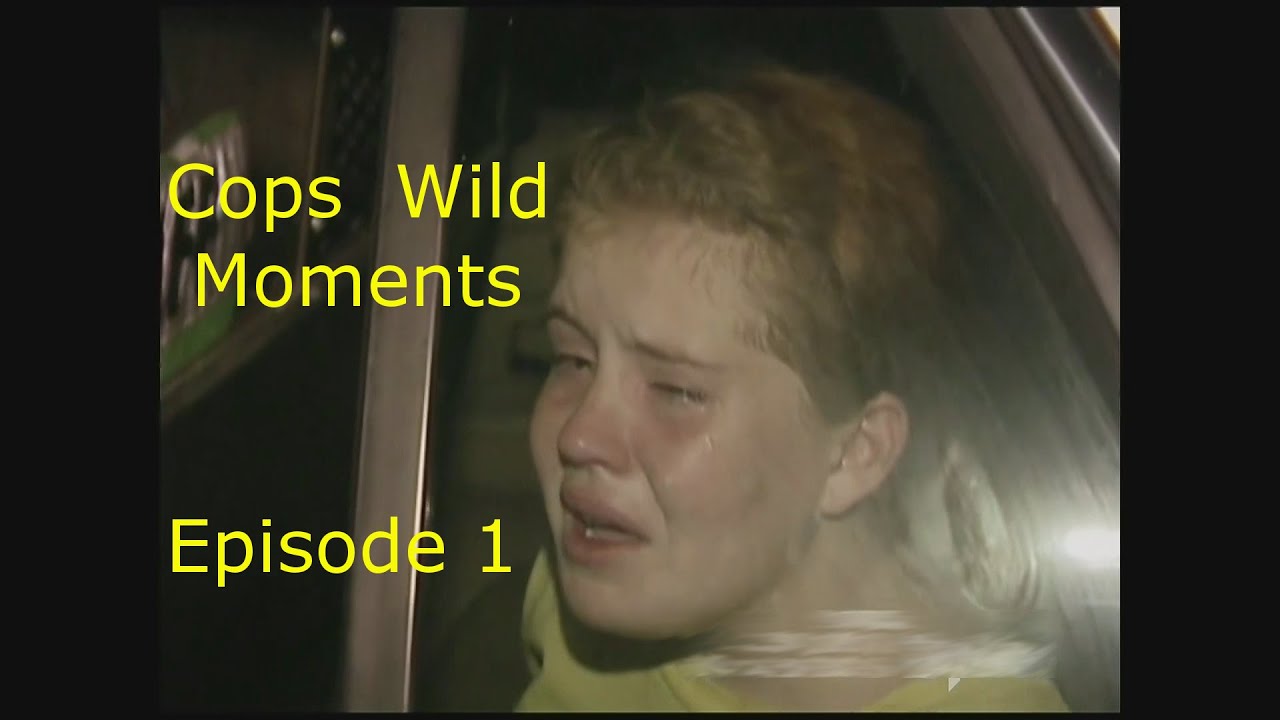 COPS Wild Moments Ep. 1 - YouTube