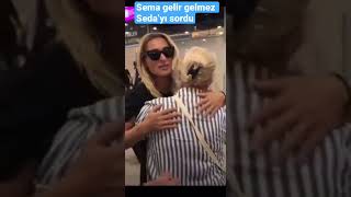 Sema Havaalanına Gelir Gelmez Sedayı Sordu