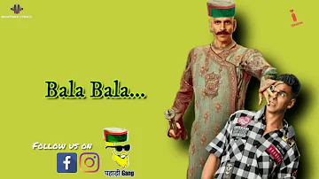 Pahadi Bala | Bala Bala Bala | Shaitan ka saala | Housefull 4 | Pahadi Gang