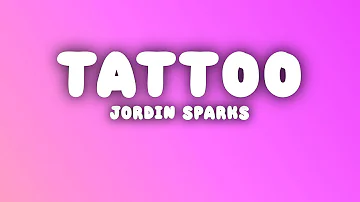 Jordin Sparks - Tattoo (Lyrics)