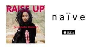 Susheela Raman - Raise Up - Hit By a Rock Remix
