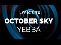 October Sky by Yebba Lyrics 🎶