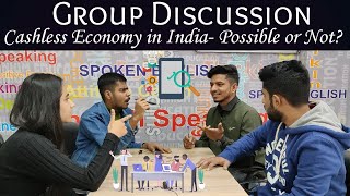 Cashless Economy Is Possible In India Or Not? Group Discussion Group Discussion In English