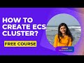 How to create an ECS Cluster? | How to create a cluster in ECS? | ECS | AWS ECS Tutorial
