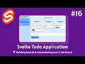 Create A Real-World Todo Application In Svelte #16 - Deleting boards & remembering user's last board