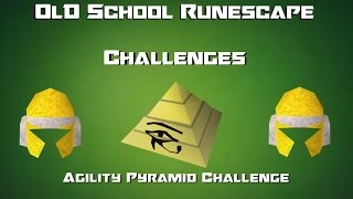 OSRS Challenges: Agility Pyramid Challenge - Runescape 2007