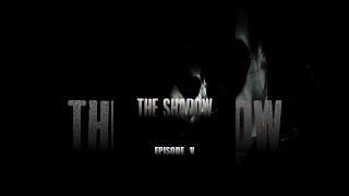 The Shadow: Episode V Short Film