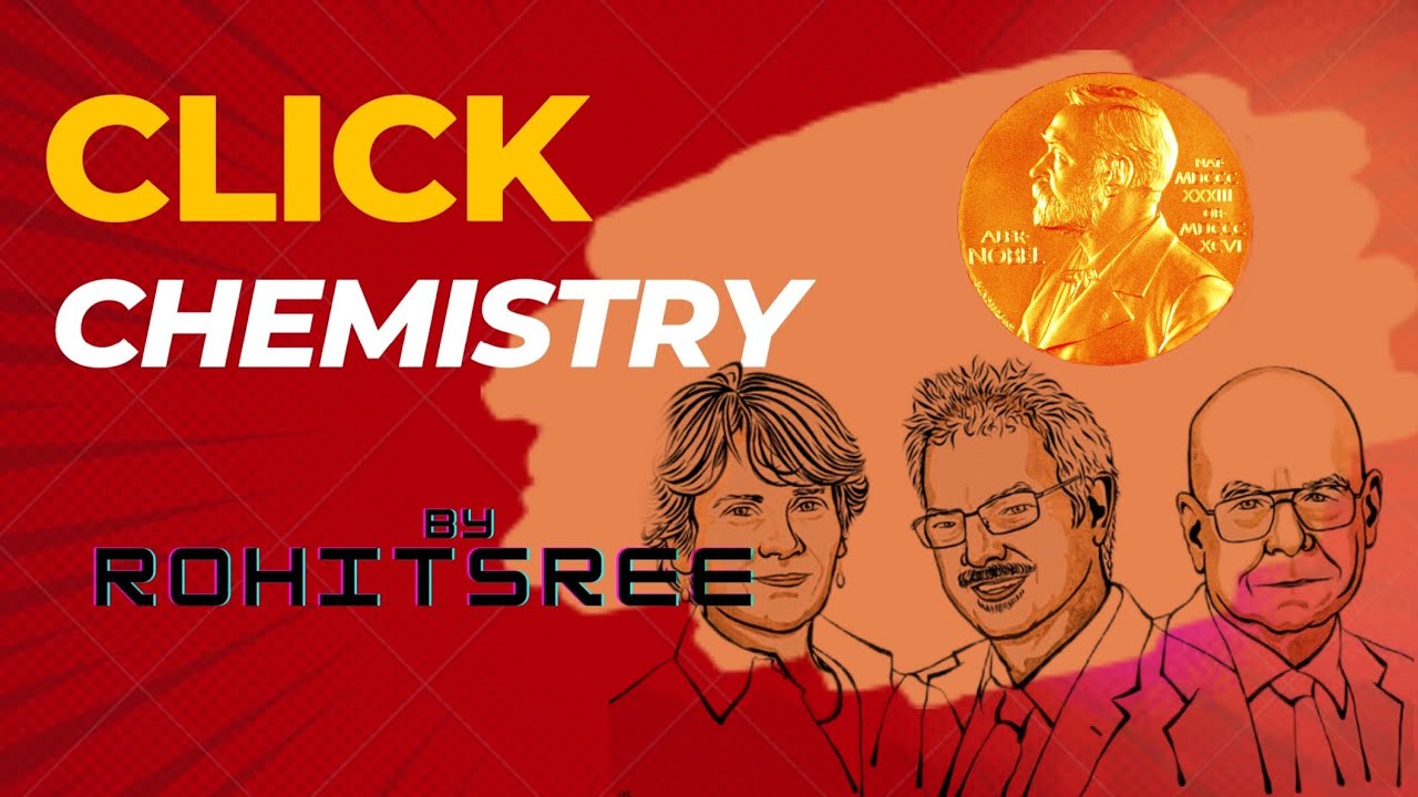 What is Click Chemistry | Nobel Prize in Chemistry 2022 | Rohit Sree ...