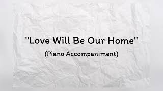 Video-Miniaturansicht von „Love will be our home (Piano Accompaniment)“