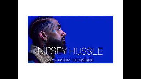 NIPSEY HUSSLE - STATUS SYMBOL REMIX PROD.BY TheTokoKoli
