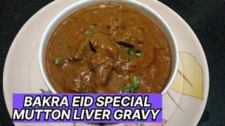 Bakra eid special mutton liver gravy recipe | must try  | easy and homemade recipe | cooking square