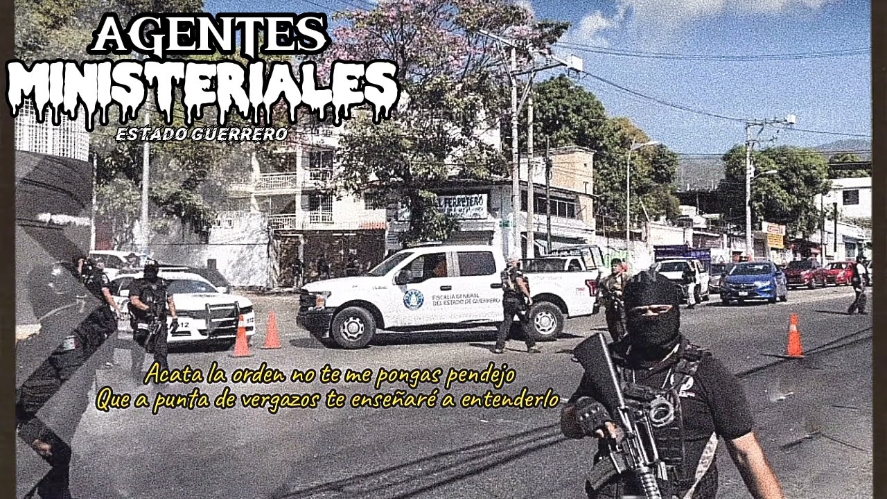Agentes Ministeriales (Estado De Guerrero) - Yibran Bélico