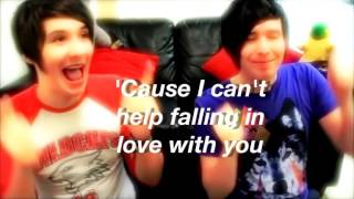 Can't Help Falling in Love with You| Phan edit