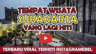 📌 9 Tempat Wisata Di Surakarta Yang Lagi Hits Terbaru Viral Terkenal Instagramable Jawa Tengah