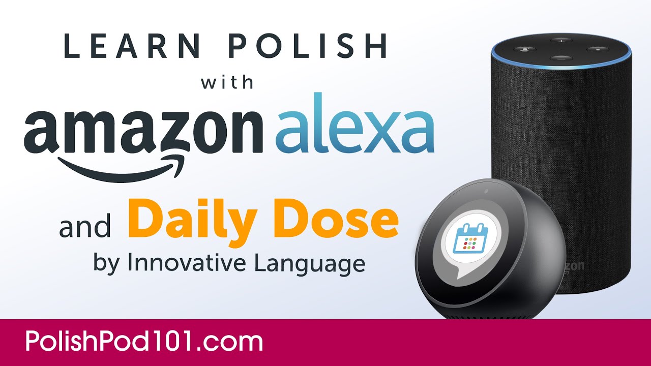⁣Learn Polish with Daily Dose and Amazon Alexa