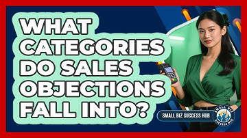 What Categories Do Sales Objections Fall Into?
