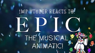 Imp VTuber React's: Epic the Musical Ruthlessness Animatic