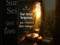 Que s illumine ton visage.#psaume #foi #dieu #jesus #bible #priere #catholique