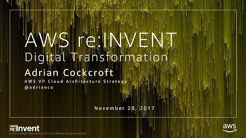 AWS re:Invent 2017: Digital Transformation (ARC219)
