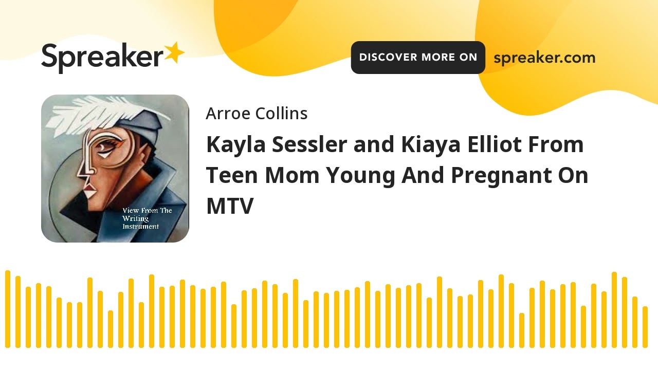 Kayla Sessler and Kiaya Elliot From Teen Mom Young And Pregnant On MTV