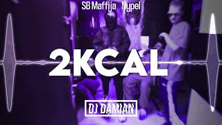 SB Maffija - 2kcal (+ Nypel) (DJ DAMIAN Bootleg)