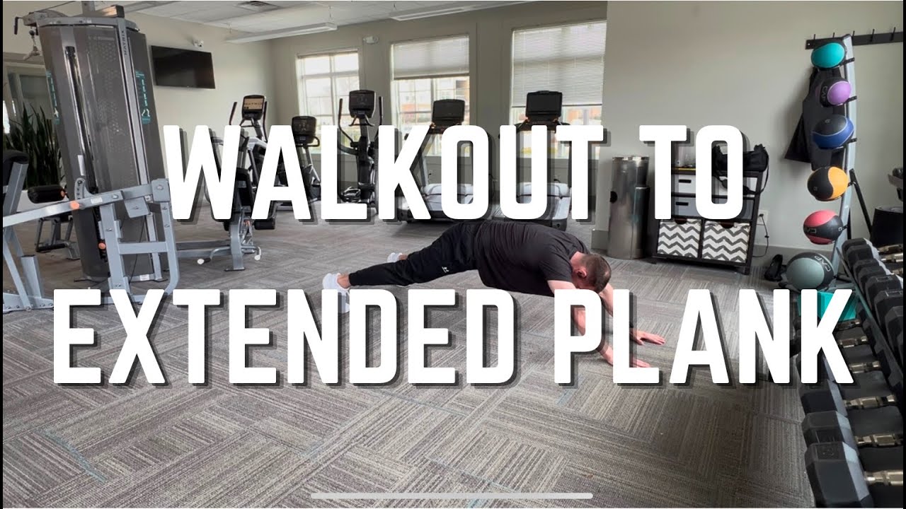 Walkout to Extended Plank - YouTube