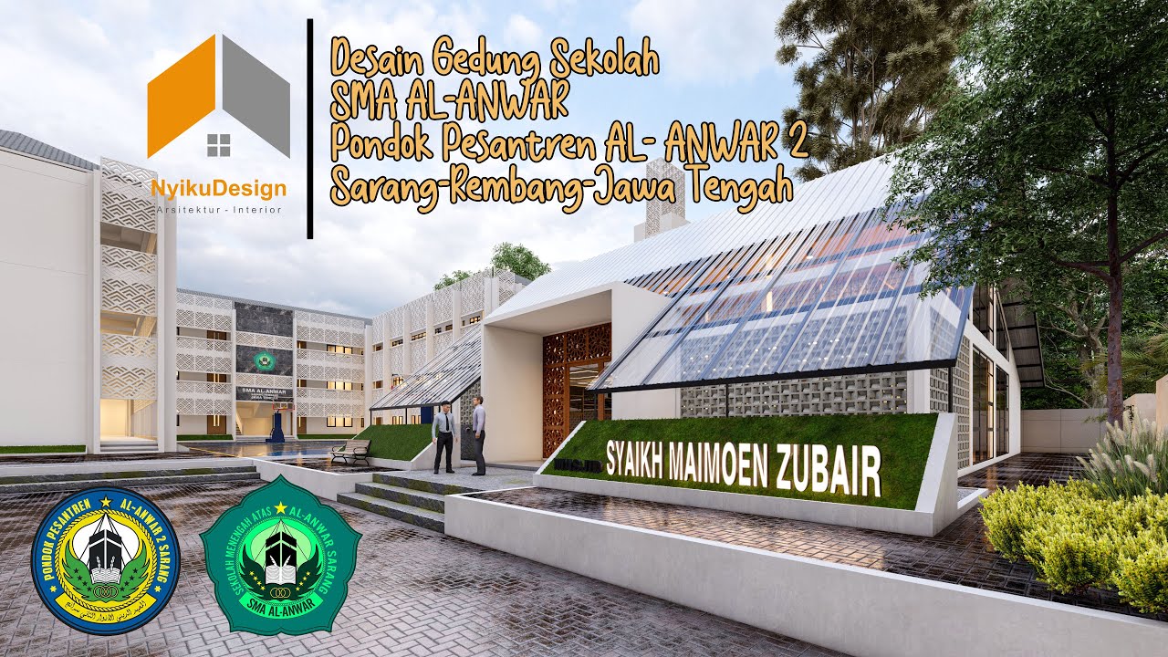 Desain Sekolah SMA Al-Anwar Sarang I Pondok Pesantren Al-Anwar 2 Sarang-Rembang-Jawa Tengah