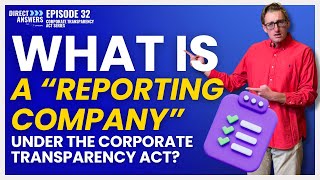 What is a “Reporting Company” under The Corporate Transparency Act?