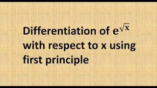 differentiation of ⅇ^√x with respect to x using first principle| class 11 & 12 derivatives| maths
