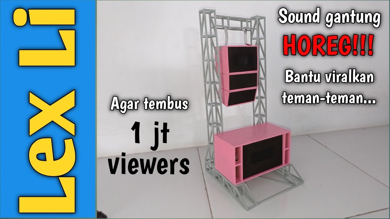 Membuat miniatur sound rigging | SOUND GANTUNG - YouTube