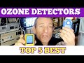 Top 5 Best Ozone Detectors Meters