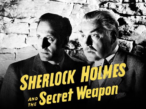 SHERLOCK HOLMES AND THE SECRET WEAPON