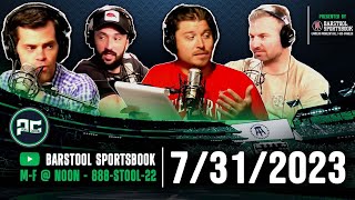 Barstool Sports Picks Central | Monday, July 31st, 2023