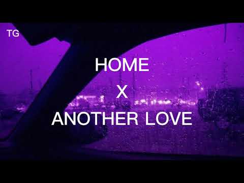 Home X Another Love