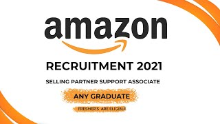 Selling Partner Support Associate | Freshers can Apply | SPS | Amazon Recruitment 2021 | Latest Jobs