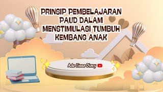 Prinsip Pembelajaran PAUD dalam Menstimulasi Tumbuh Kembang Anak