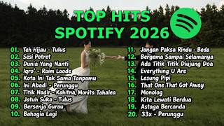 Playlist Lagu Viral Spotify Indonesia 2026 | Lagu Hits Pop Galau Terbaru | Top Hits 2026