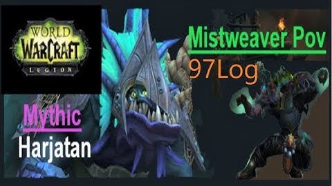 Harjatan | Mythic ToS 7.3 | Mistweaver Monk Pov