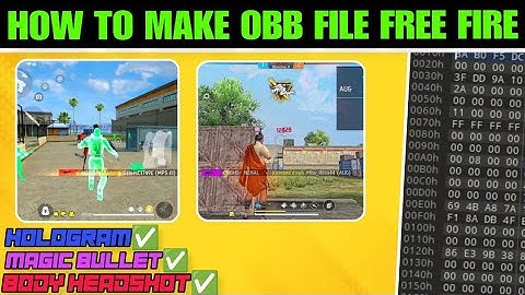 HOW TO MAKE OBB FILE OF FREE FIRE MAGIC BULLET HOLOGRAM/BODY
