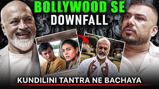 Bollywood Se Downfall Tak… Kundalini Tantra Ne Meri Zindagi Palat Di | The Real One