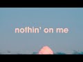 Nothin on me  leah marie perez ft vitals  lyrics  vietsub