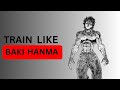 Train Like Baki Hanma 🩸 | Weakness Ko Maar Do