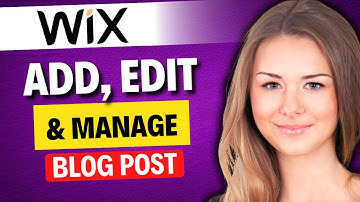HOW TO ADD, EDIT AND MANAGE BLOG POST ON WIX