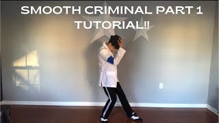 SMOOTH CRIMINAL PART 1 TUTORIAL!!!