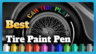 6 Best Tire Paint Pen of 2023 screenshot 5