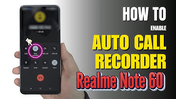 How to Enable Auto Call Recorder on Realme Note 60